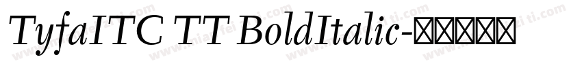 TyfaITC TT BoldItalic字体转换